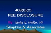 408(b)(2) FEE DISCLOSURE By: Kathy K. Walker, VP S impkins  & A ssociates