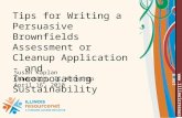 Tips for Writing a Persuasive  Brownfields Assessment or Cleanup Application - and  Incorporating Sustainability