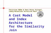 Christian Böhm & Hans-Peter Kriegel, Ludwig Maximilians Universität München A Cost Model  and Index Architecture  for the Similarity Join