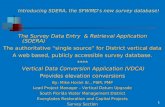 The Survey Data Entry   & Retrieval  Application (SDERA) The authoritative “single source” for District vertical data