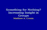 Something for Nothing? Increasing Insight in Groups