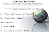 What is the “Anthropic Principle”? II.Supporting Evidence: Comments: Conclusion: Supplement (technical definitions):