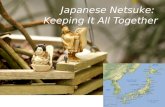 Japanese Netsuke:  Keeping It All Together