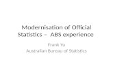 Modernisation of Official Statistics –  ABS experience