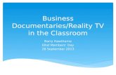 Business Documentaries/Reality TV in the Classroom
