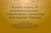 A short history of  ‘ prohibited packets ’ :  Classification, censorship and Internet  ‘ filtering ’