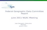 Federal Geographic Data Committee Report June 2011 NGAC  Meeting