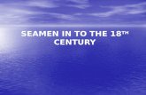 Seamen in to the 18 th  Century