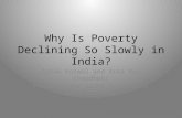 Why Is Poverty Declining So Slowly in India?