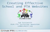 Creating Effective School and PTA Websites Sam Farnsworth Utah PTA Technology Appointee sam@utahpta.org