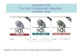 Lecture 12: Further relational algebra,  further SQL