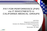PAY FOR PERFORMANCE (P4P) via IT INVESTMENTS in CALIFORNIA MEDICAL GROUPS