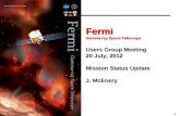 Fermi  Gamma-ray Space Telescope Users Group Meeting 20 July, 2012 Mission Status Update J.  McEnery