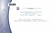 Scope Management Solutions “Best In Class” Technical Support - Small Best Practices Presentation “Materials Management Safety Excellence”