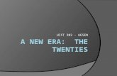 A New Era:  The TWENTIES