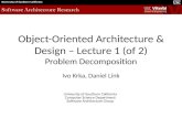 Object-Oriented Architecture & Design – Lecture 1 (of 2) Problem Decomposition