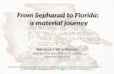 From  Sepharad  to Florida:  a  m aterial  j ourney