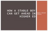 How a Stable boy can get ahead in higher Ed