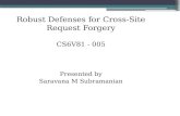 Robust Defenses for Cross-Site Request Forgery CS6V81 - 005 Presented by Saravana  M Subramanian