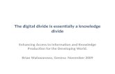 The digital divide is essentially a knowledge  divide