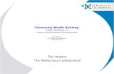 Community Wealth Building: A New Paradigm of  Community Economic Development Presentation  for : MSU CCED Institute Webinar March 26, 2013