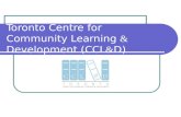 Toronto Centre for Community Learning  &  Development (CCL & D)