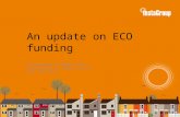 An  update on ECO funding