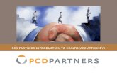 PCD PARTNERS introduction TO HEALTHCARE ATTORNEYS