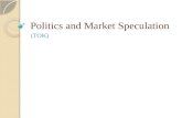 Politics and Market Speculation