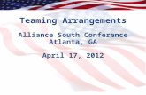 Teaming Arrangements Alliance South Conference Atlanta, GA April 17, 2012