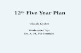 12 th  Five Year Plan