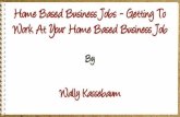 ppt 41801 Home Based Business Jobs Getting To Work At Your Home Based Business Job