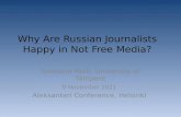 Why Are Russian Journalists   Happy in Not Free Media?