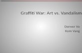 Graffiti War: Art vs. Vandalism