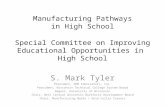 Manufacturing Pathways in High School Special Committee on Improving Educational Opportunities in  High School