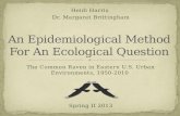 An Epidemiological Method For An Ecological Question