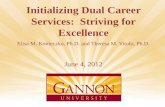 Initializing Dual Career Services:  Striving for Excellence Elisa M. Konieczko, Ph.D.  and Theresa  M. Vitolo, Ph.D. June 4, 2012