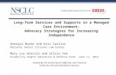 Long–Term Services and Supports in a Managed Care Environment: Advocacy Strategies for Increasing Independence Georgia Burke and Eric Carlson