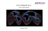 UTT GROUP B.V.  KEY FEATURES