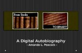 A Digital Autobiography   - Amanda L. Peacock -