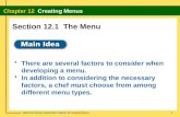 There are several factors to consider when developing a menu.