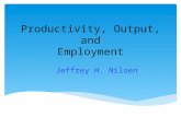 Productivity, Output, and Employment