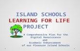 A Comprehensive Plan for the Digital Renaissance and  Academic Enhancement  of our Pleasure Island Schools