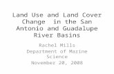 Land Use and Land Cover Change  in the San Antonio and Guadalupe River Basins
