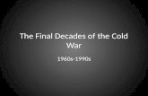 The Final Decades of the Cold War