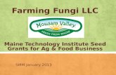 Farming Fungi LLC Maine Technology Institute Seed Grants for Ag & Food Business