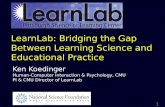 LearnLab : Bridging the Gap Between Learning Science and Educational Practice