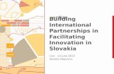 Building International Partnerships  in  Facilitating Innovation in  Slovakia