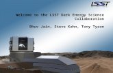 Welcome to the LSST Dark Energy Science Collaboration Bhuv  Jain, Steve Kahn, Tony Tyson