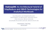 HadoopDB :  An Architectural Hybrid  of  MapReduce  and DBMS  Technologies for Analytical Workloads
